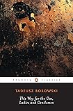 This Way for the Gas, Ladies and Gentlemen (Penguin Modern Classics)