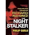 The Night Stalker: The Disturbing Life and Chilling Crimes of Richard Ramirez