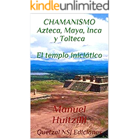 El templo iniciático (Chamanismo Azteca, Maya, Inca y Tolteca nº 1) (Spanish Edition) book cover El templo iniciático (Chamanismo Azteca, Maya, Inca y Tolteca nº 1) (Spanish Edition) book cover