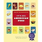 It's All American Food: The Best Recipes for More than 400 New American Classics