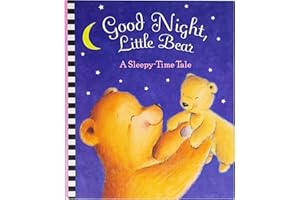 Good Night, Little Bear - A Sleepy-Time Tale