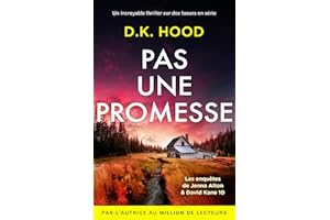 Pas une promesse: Un incroyable thriller sur des tueurs en série (Les enquêtes de Jenna Alton & David Kane t. 10) (French Edi
