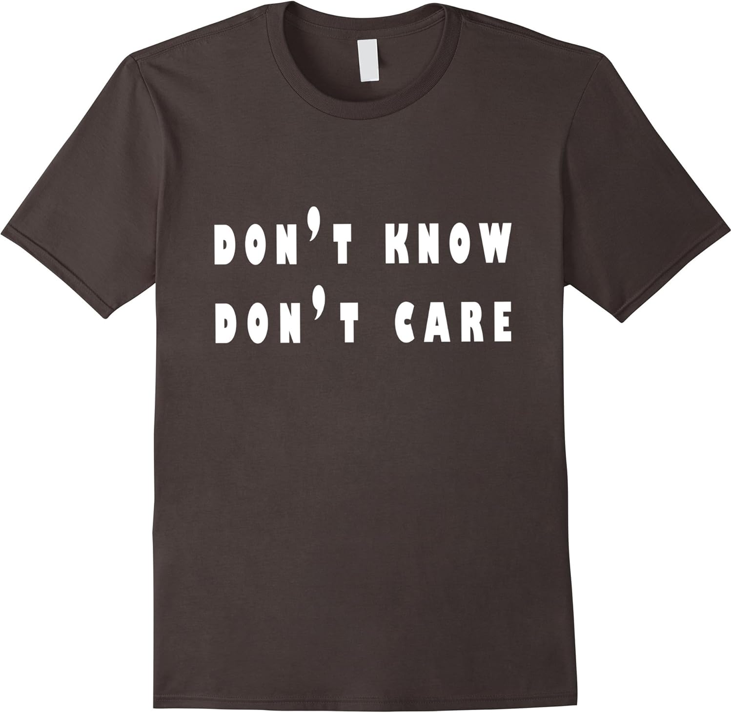 Don't know don't care Tshirt Clothing
