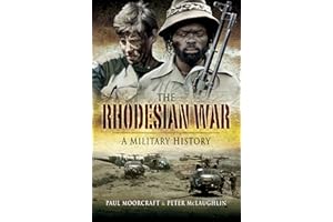 The Rhodesian War: A Military History