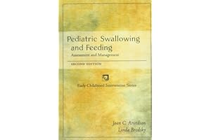 Pediatric Swallowing and Feeding: Assessment and Management