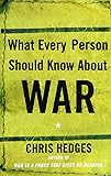 What Every Person Should Know About War