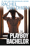 The Playboy Bachelor (The Bachelors of Arizona Book 2)