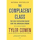 The Complacent Class: The Self-Defeating Quest for the American Dream