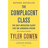 The Complacent Class: The Self-Defeating Quest for the American Dream