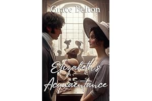 Elizabeth's Acquaintance: A Pride and Prejudice Variation