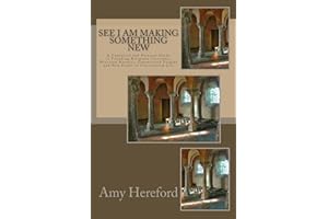 See I Am Making Something New: New Religious Institutes, Diocesan Hermits and Consecrated Virgins, and New Forms of Consecrat