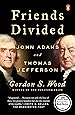 Friends Divided: John Adams and Thomas Jefferson