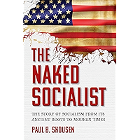 The Naked Socialist: The Story of Socialism from its Ancient Roots to Modern Times (The Naked Series Book 3) book cover The Naked Socialist: The Story of Socialism from its Ancient Roots to Modern Times (The Naked Series Book 3) book cover