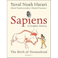 Sapiens: A Graphic History: The Birth of Humankind (Vol. 1)