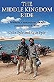 The Middle Kingdom Ride: Two Brothers, Two Motorcycles, One Epic Journey Around China