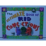 The Ultimate Book of Kid Concoctions 2: More Than 65 New Wacky, Wild & Crazy Concoctions