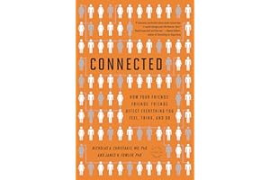 Connected: The Surprising Power of Our Social Networks and How They Shape Our Lives
