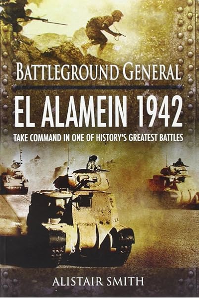 El Alamein 1942 Battleground General Canwell Diane Sutherland Jon 9781848846890 Amazon Com Books