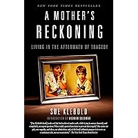 A Mother's Reckoning: Living in the Aftermath of Tragedy