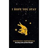 I Hope You Stay