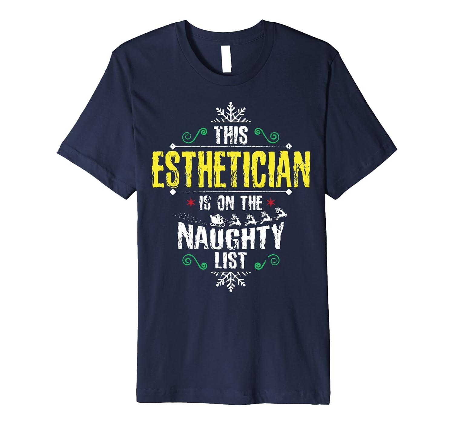 Funny Esthetician Naughty List Christmas Themed T-Shirt-ANZ