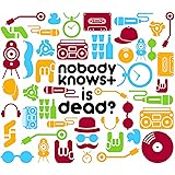 nobodyknows+ is dead?