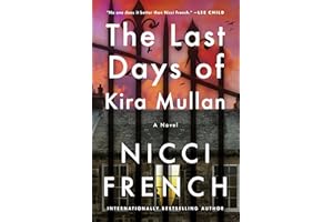 The Last Days of Kira Mullan: A Feminist Psychological Thriller About Two Underestimated Women Exposing Murder and Institutio