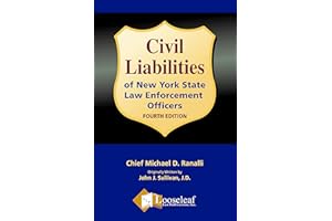 Civil Liabilities of NYS Law Enforcement Officers - 4th Ed