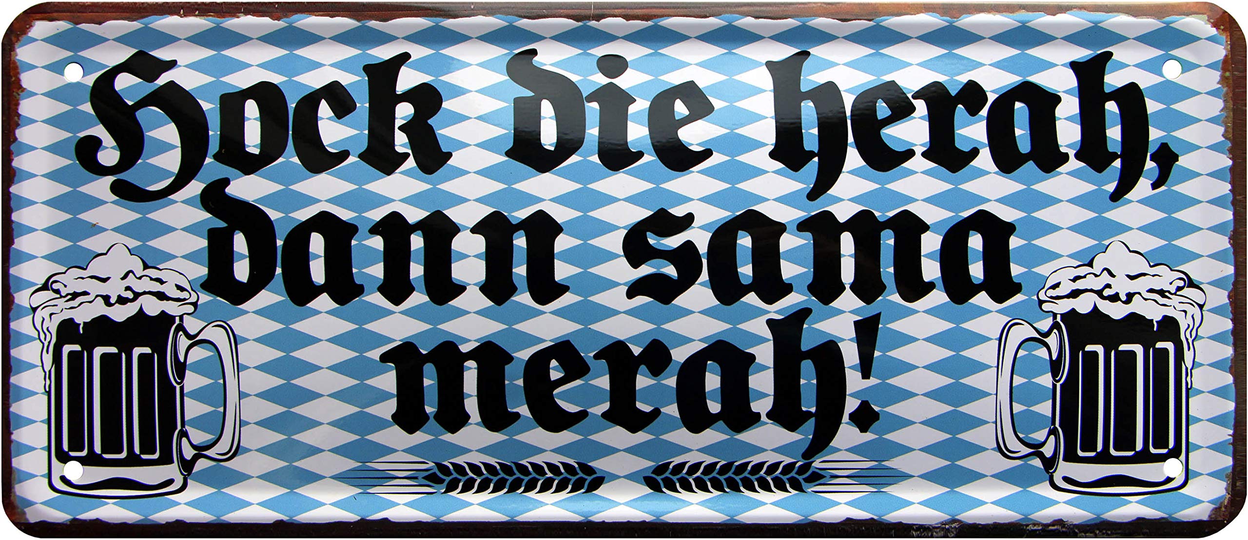 Hock di herah, then sama merah! 930 Metal Sign with Bayrisch Beer Design 28 x 12 cm