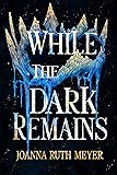 While the Dark Remains