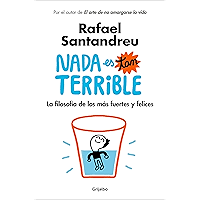 Nada es tan terrible: La filosofía de los más fuertes y felices (Spanish Edition) book cover Nada es tan terrible: La filosofía de los más fuertes y felices (Spanish Edition) book cover