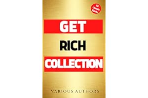 Get Rich Collection - 50 Classic Books on How to Attract Money and Success in your Life: Think and Grow Rich,The Game of Life
