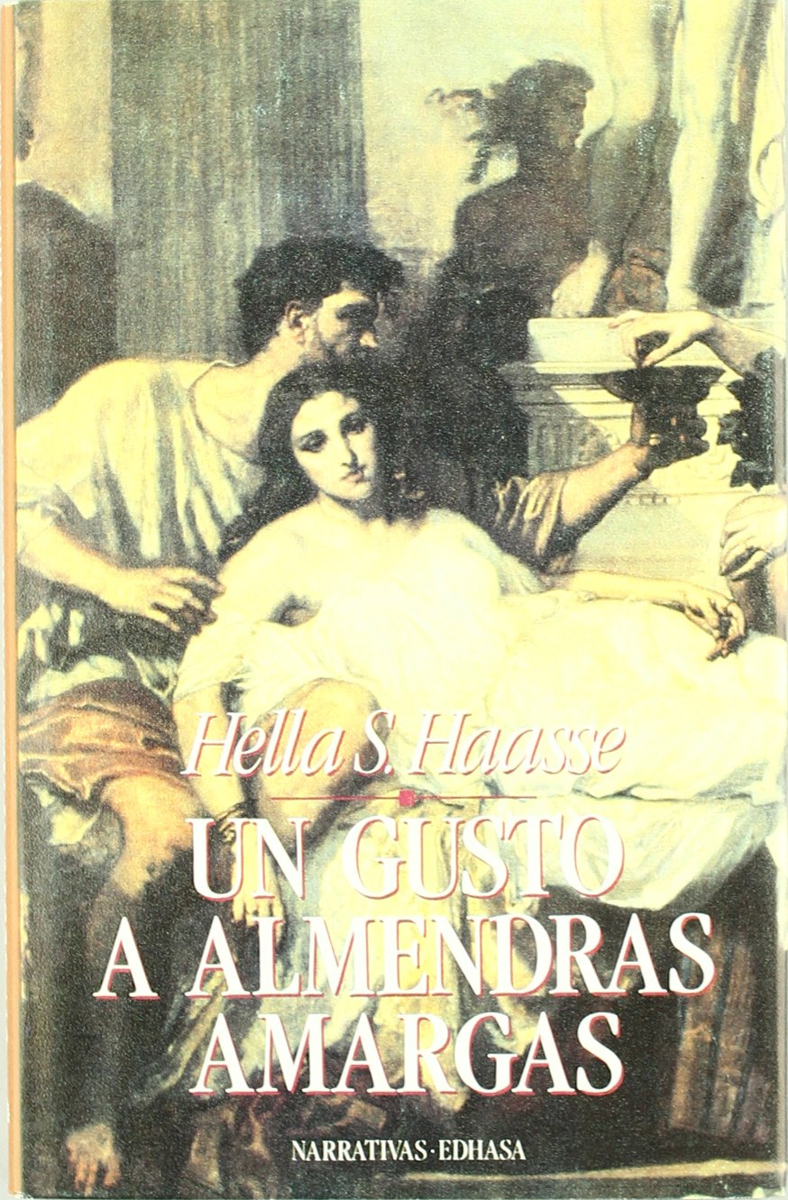Portada de Un gusto a almendras amargas (Narrativas Históricas)