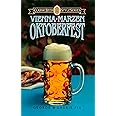 Vienna, Märzen, Oktoberfest (Classic Beer Style Series)