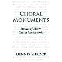 Choral Monuments: Studies of Eleven Choral Masterworks book cover