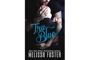 Tru Blue (Sexy standalone romance) (The Whiskeys: Dark Knights at Peaceful Harbor Book 1)