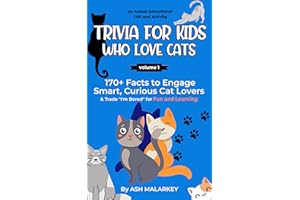 Trivia For Kids Who Love Cats: 170+ Facts to Engage Smart, Curious Cat Lovers & Trade "I'm Bored" for Fun and Learning | An A