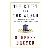 The Court and the World: American Law and the New Global Realities