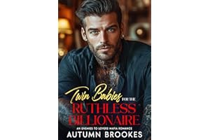 Twin Babies For The Ruthless Billionaire: An Enemies To Lovers Mafia Romance (Crowned in Sin)