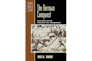The Norman Conquest: England after William the Conqueror (Critical Issues in World and International History)