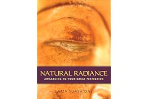 Natural Radiance: Awakening to Your Great Perfection