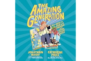 The Amazing Generation: Your Guide to Fun and Freedom in a Screen-Filled World
