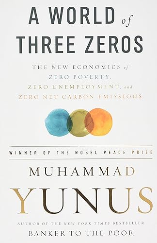 Download A World of Three Zeros: The New Economics of Zero Poverty, Zero Unemployment, and Zero Net Carbon Emissions PDF