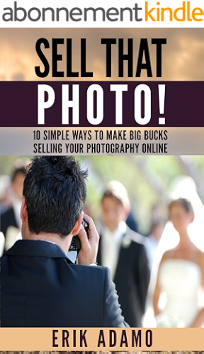 Download Photography Business: Sell That Photo!: 10 Simple Ways To Make Big Bucks Selling Your Photography Online (how to sell photography, freelance photography, ... photography business) (English Edition) PDF