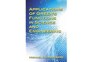Applications of Green's Functions in Science and Engineering