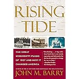 Rising Tide: The Great Mississippi Flood of 1927 and How it Changed America