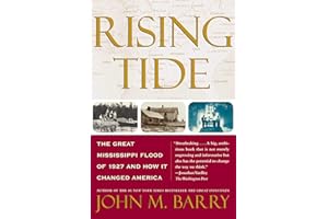 Rising Tide: The Great Mississippi Flood of 1927 and How It Changed America