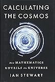 Calculating the Cosmos: How Mathematics Unveils the Universe