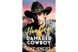 Healing The Damaged Cowboy: A Grumpy-Sunshine Country Star Sweet Romance (The Nashville Hearts Series)