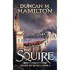 The Squire: Blood of Kings Book 1